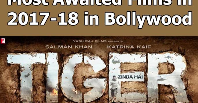 Most Awaited Films in 2017-18 in Bollywood img